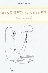 Kindred Mischief (and Scrawls)