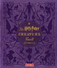 Harry Potter: The Creature Vault: The Creatures and Plants of the Harry Potter Films