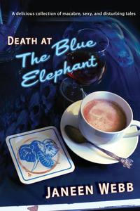 Janeen Webb - «Death at the Blue Elephant»