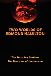 Two Worlds of Edmond Hamilton