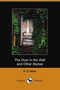 The Door in the Wall and Other Stories