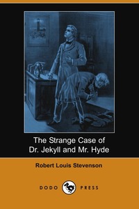  - «The Strange Case of Dr. Jekyll and Mr. Hyde (Dodo Press)»