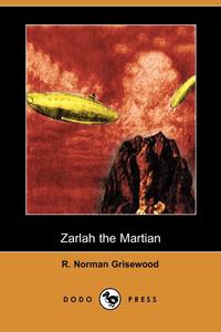  - «Zarlah the Martian (Dodo Press)»