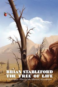 Brian Stableford - «The Tree of Life»