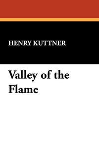 Valley of the Flame