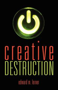 Edward M. Lerner - «Creative Destruction»