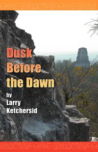 Larry Ketchersid - «Dusk Before the Dawn»