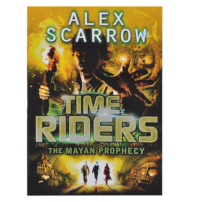 Time Riders: The Mayan Prophecy