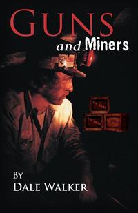 Guns and Miners