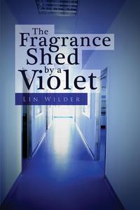 The Fragrance Shed by a Violet