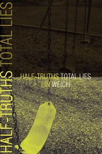 Half-Truths Total Lies