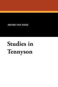  - «Studies in Tennyson»