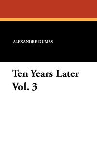 Ten Years Later Vol. 3