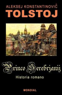  - «Princo Serebrjanij (Historia Romano En Esperanto)»