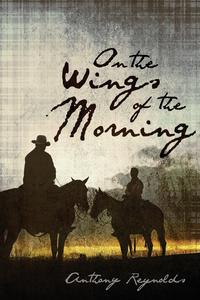 On the Wings of the Morning