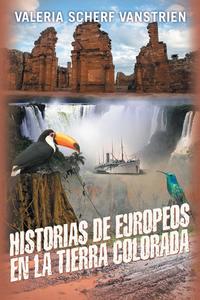 Historias de Europeos En La Tierra Colorada