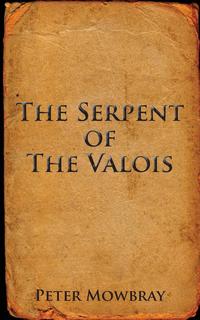 The Serpent of the Valois