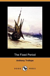 The Fixed Period (Dodo Press)