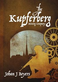 The Kupferberg Mining Company. a Contemporary Novel