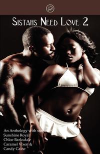 Sistahs Need Love 2 (the Sistahs Series)