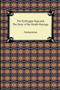 The Eyrbyggja Saga and the Story of the Heath-Slayings