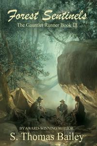 Forest Sentinels - The Gauntlet Runner Book III