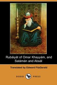 Rubaiyat of Omar Khayyam, and Salaman and Absal (Dodo Press)