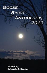 Goose River Anthology, 2013