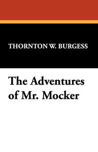 The Adventures of Mr. Mocker