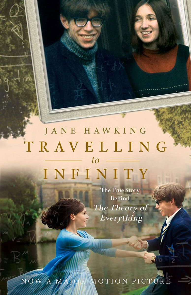 Travelling to Infinity: The True Story Behind the Theory of Everything