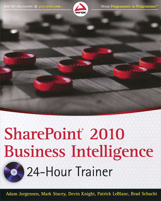 SharePoint 2010 Business Intelligence 24-Hour Trainer (+ DVD-ROM)