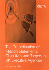 The Co-ordination of Mission Statements, Objectives, and Targets inUK Executive Agencies