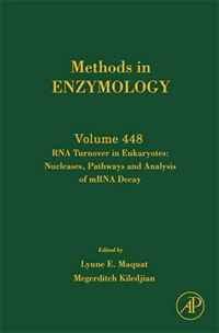 RNA Turnover in Eukaryotes: Nucleases, Pathways and Analysis of mRNA Decay, Volume 448 (Methods in Enzymology) (Methods in Enzymology)