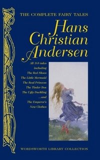 Hans Christian Andersen. The Complete Fairy Tales