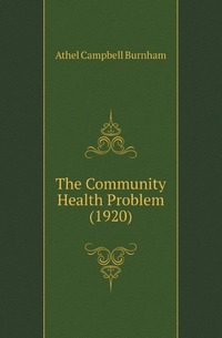 The Community Health Problem (1920)