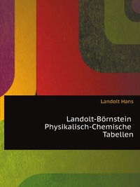 Landolt-Bornstein Physikalisch-Chemische Tabellen