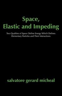 Space, Elastic and Impeding