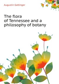 The flora of Tennessee and a philosophy of botany