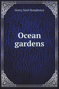  - «Ocean gardens»