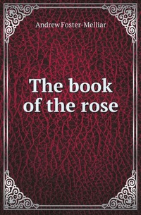 The book of the rose