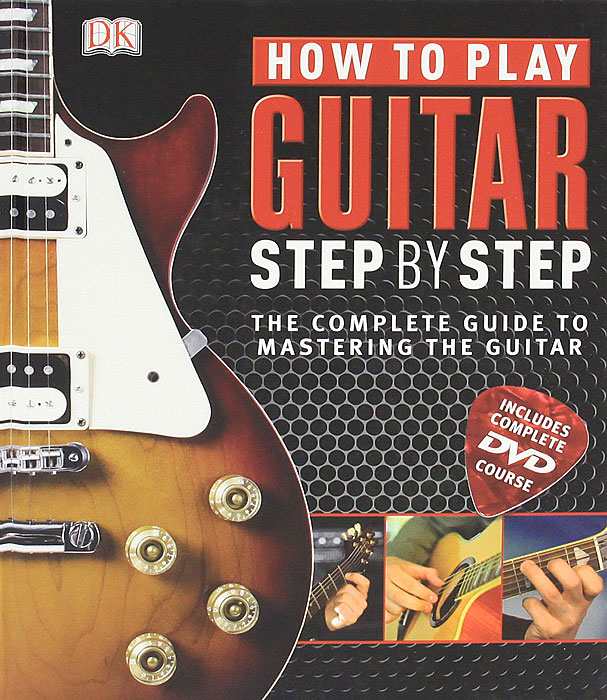 How to Play Guitar Step by Step (+ DVD-ROM)