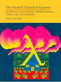 The Haskell School of Expression: Learning Functional Programming through Multimedia