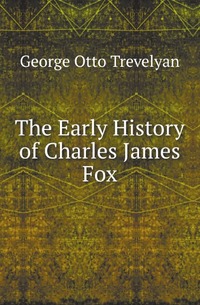 The Early History of Charles James Fox