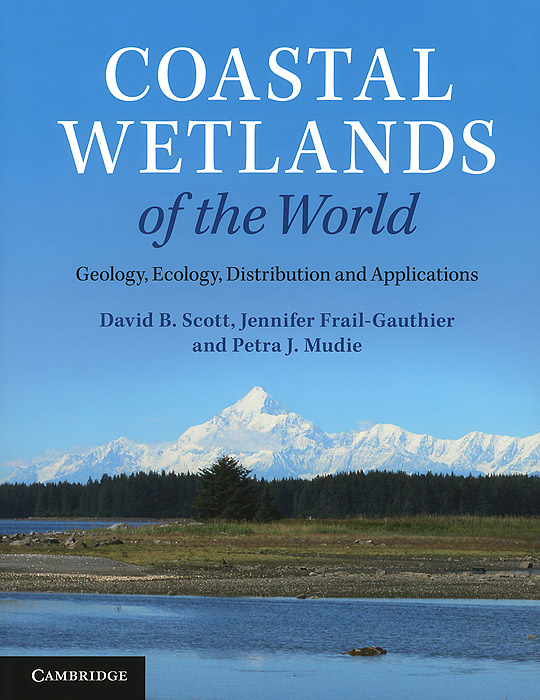 Coastal Wetlands of the World: Geology, Ecology, Distribution and Applications