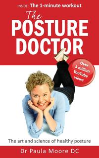 The Posture Doctor - The Art and Science of Healthy Posture