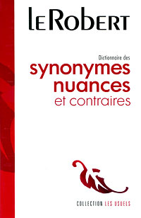 Dictionnaire des synonymes nuances et contraires