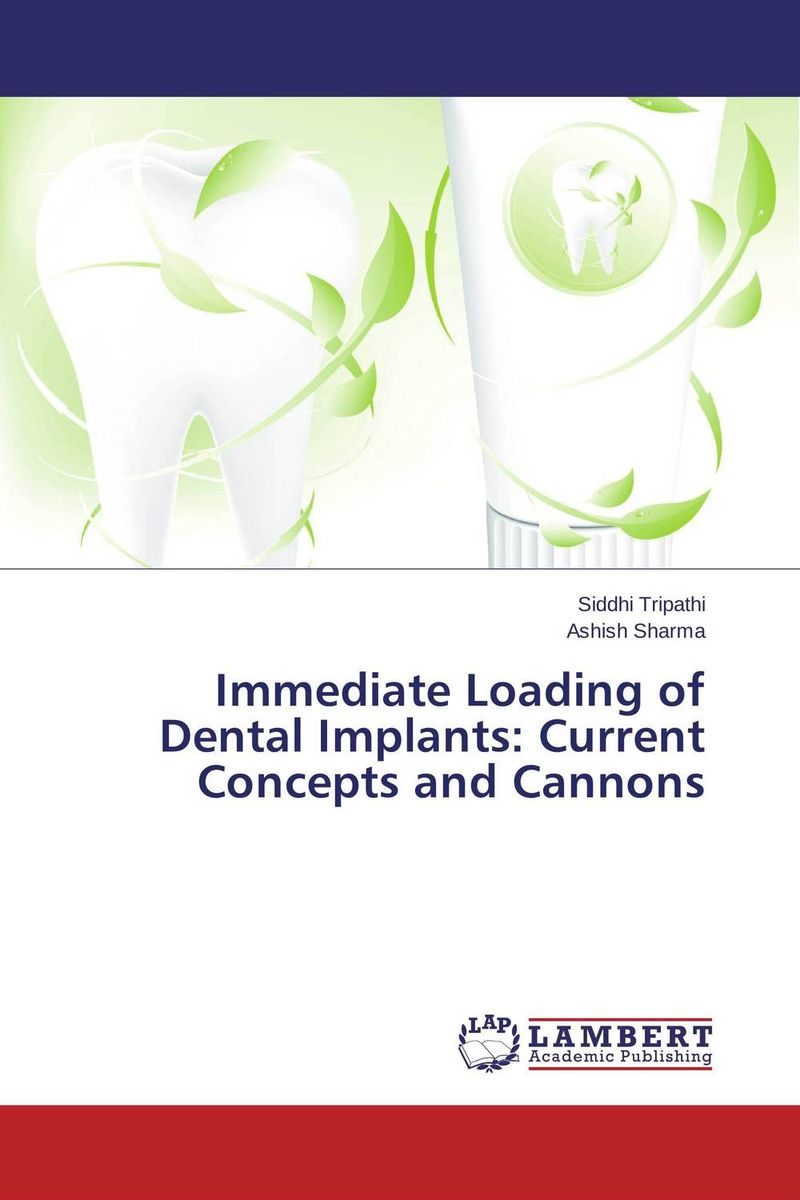 Immediate Loading of Dental Implants: Current Concepts and Cannons