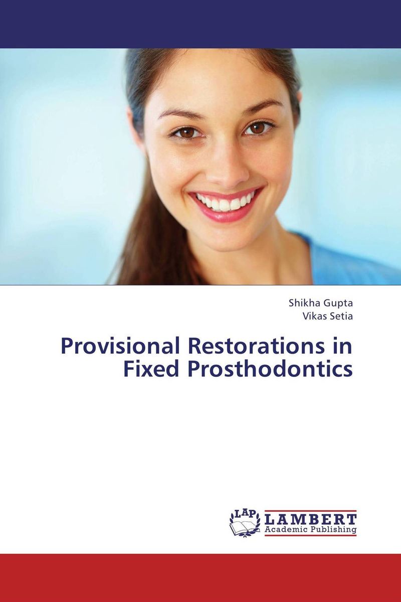 Provisional Restorations in Fixed Prosthodontics