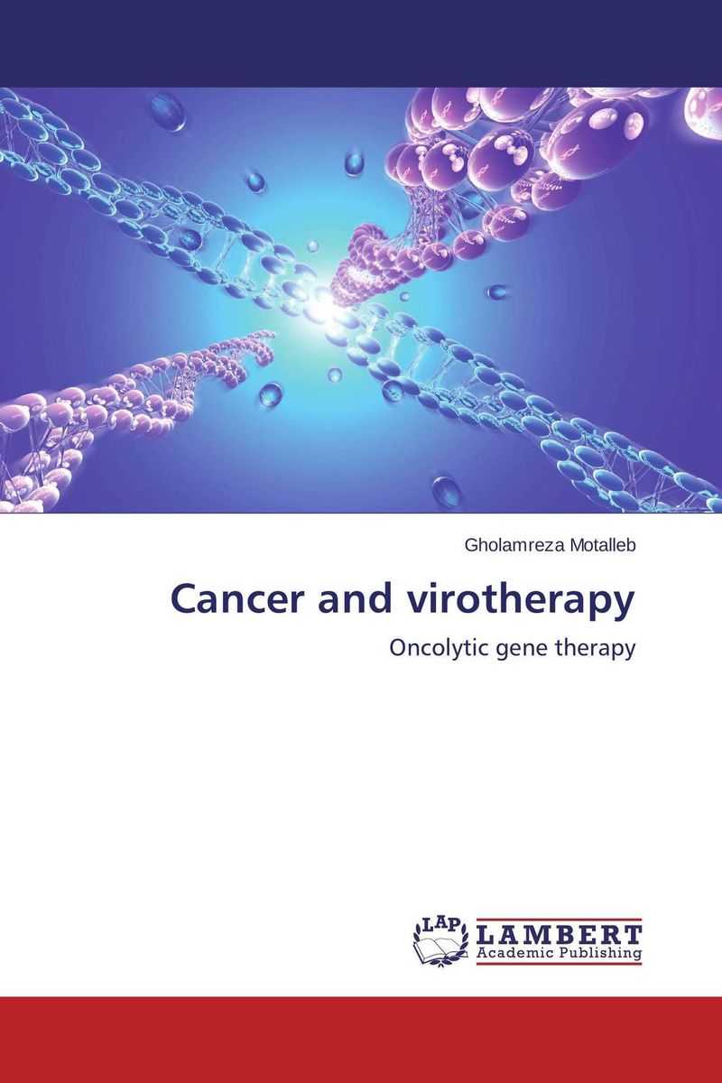 Gholamreza Motalleb - «Cancer and virotherapy»