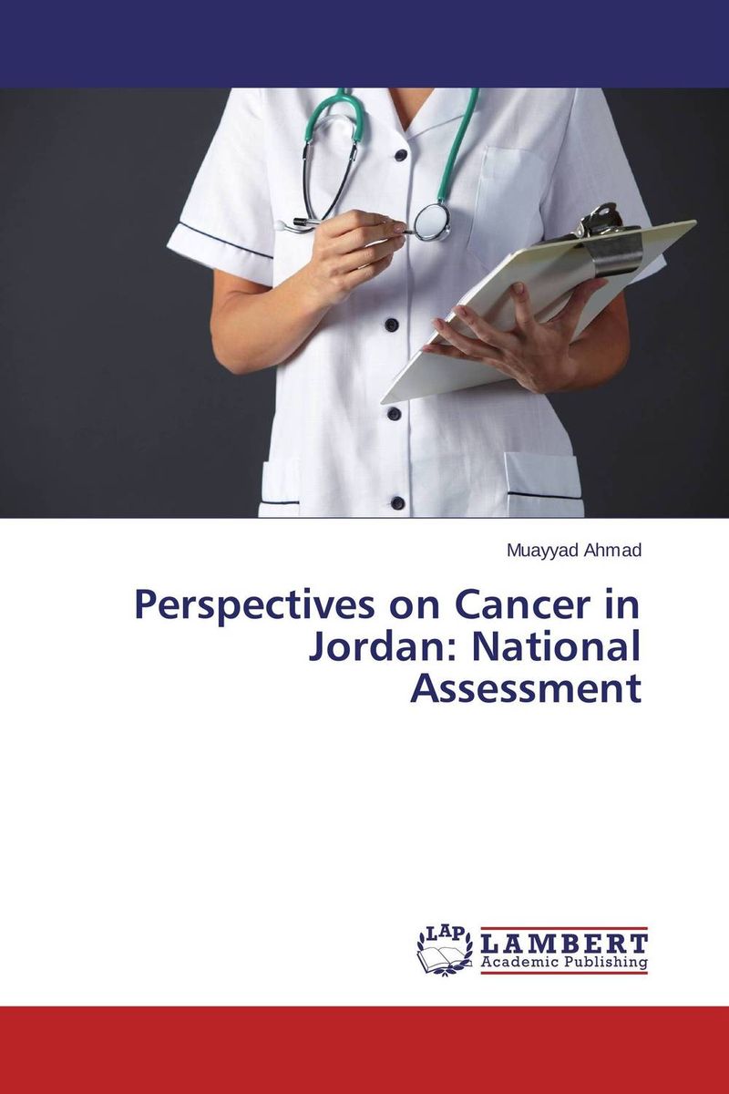 Perspectives on Cancer in Jordan: National Assessment